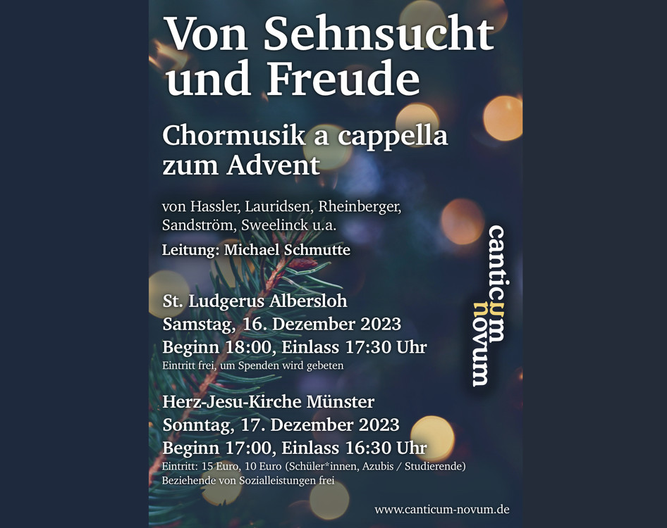 16. Dezember 2023 - 18:00 Uhr in St. Ludgerus - Albersloh und am
17. Dezember 2023 - 17:00 Uhr in der Herz Jesu-Kirche Münster